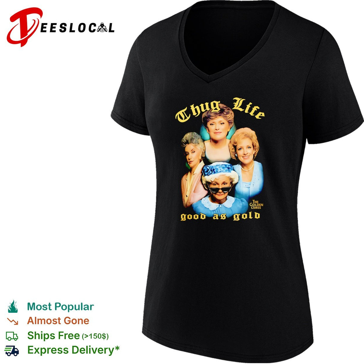 The Golden Girls Thug Life good as gold The Golden Csires shirt