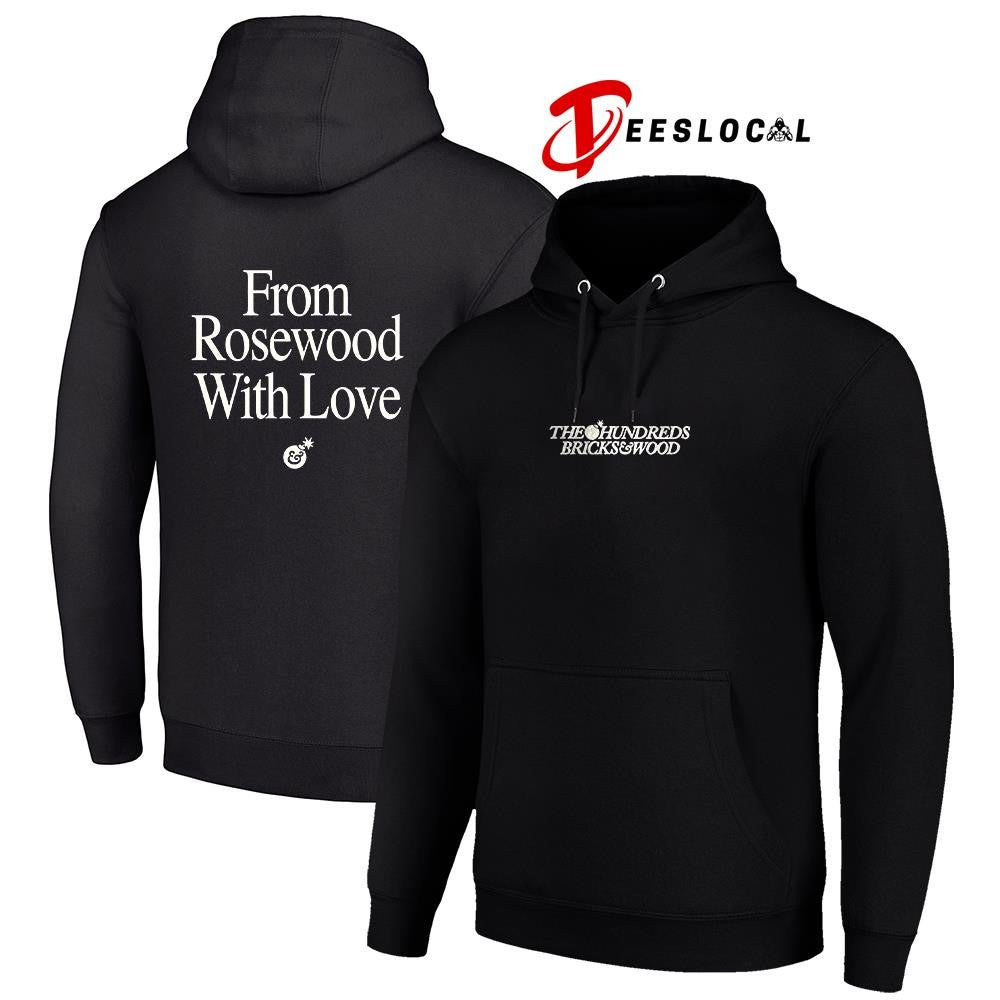 The Hundreds Bricks and Wood from Rosewood with love text shirt