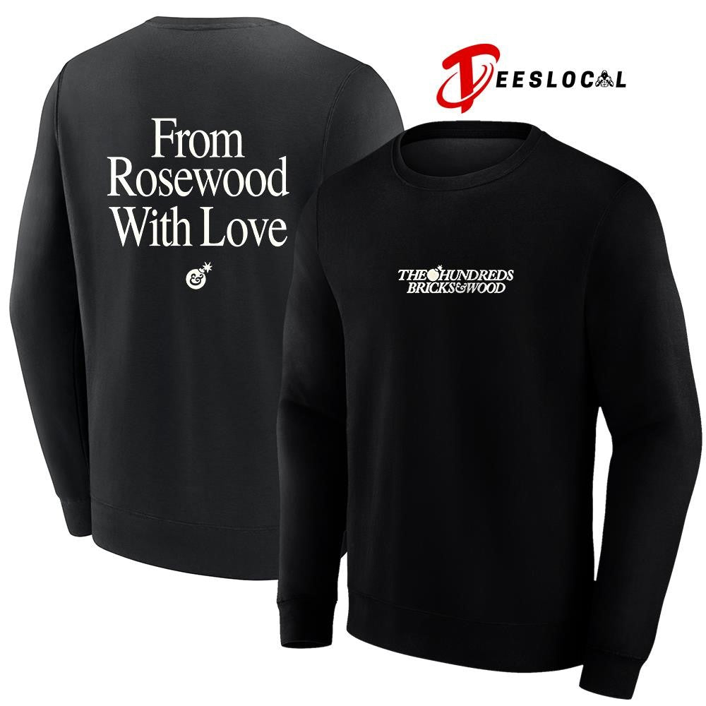 The Hundreds Bricks and Wood from Rosewood with love text shirt