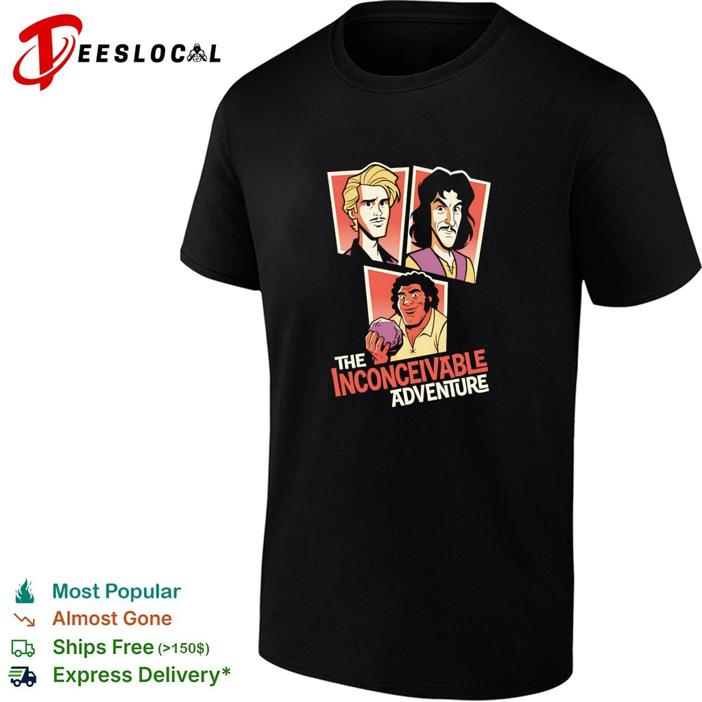 The Inconceivable Adventure Westley Inigo Montoya Fezzik The Princess Bride shirt