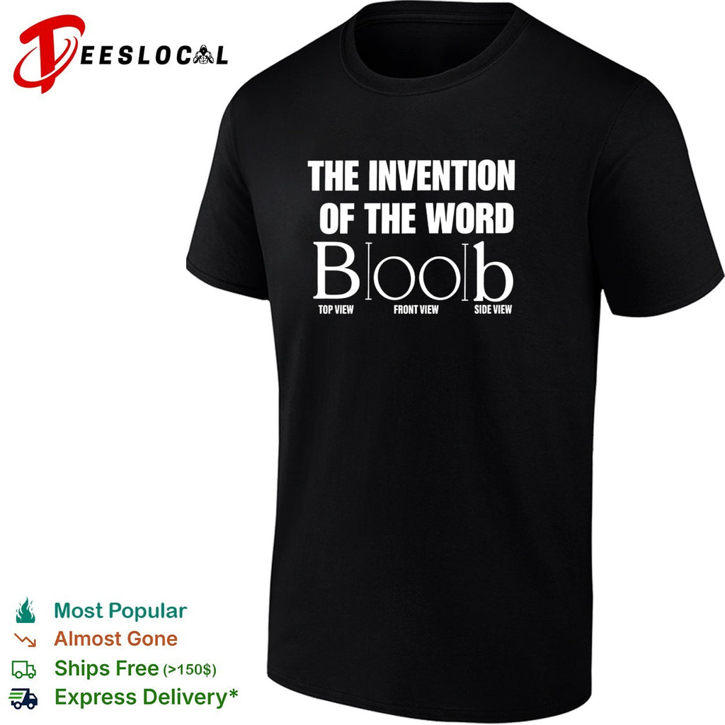 The Invention of the Word Boob wordplay shirt