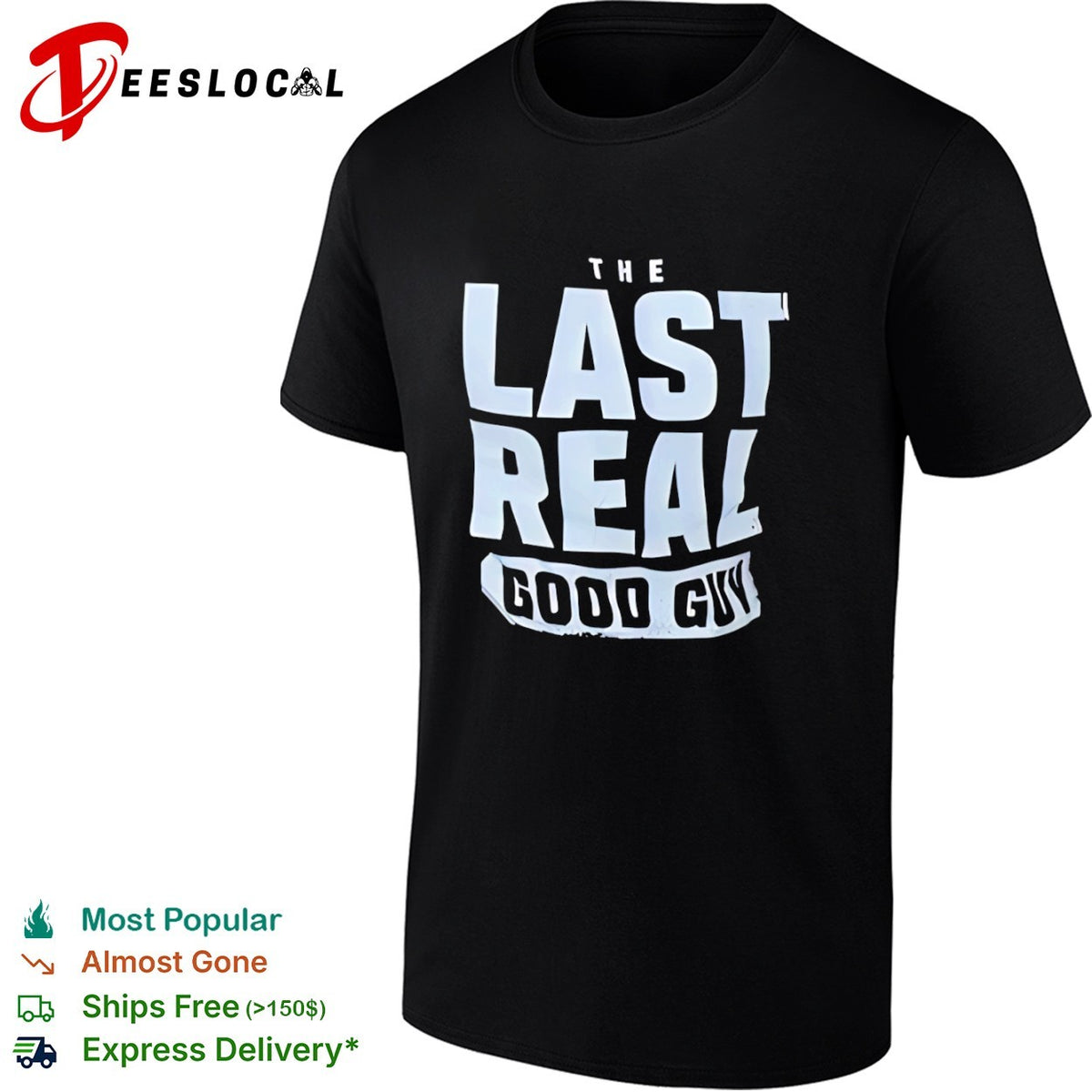 The Last Real Good Guy Shirt