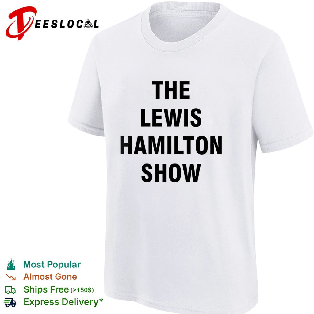 The Lewis Hamilton Show Formula 1 Racing shirt