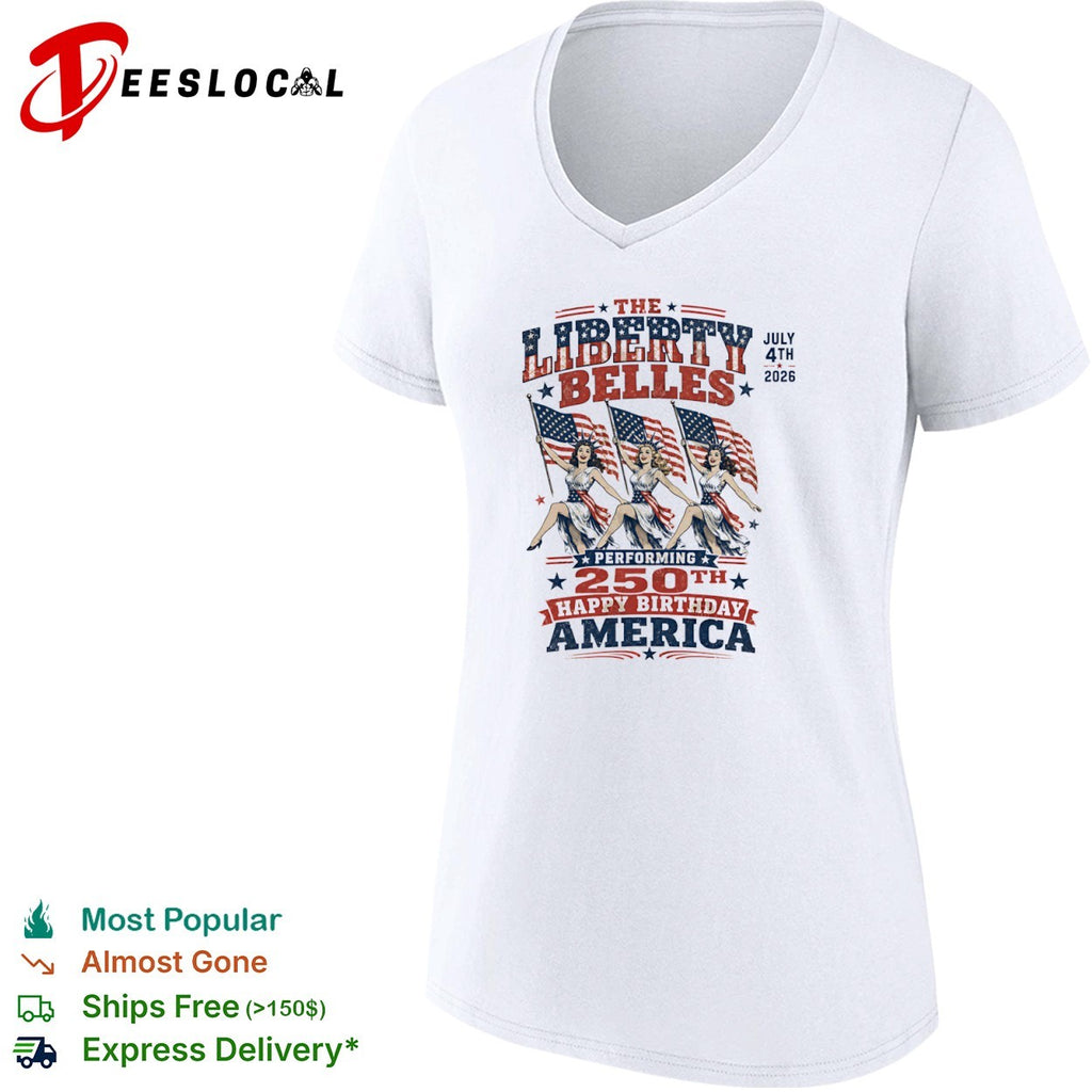 The Liberty Belles July 4th 2026 Performing 250th Happy Birthday America shirt
