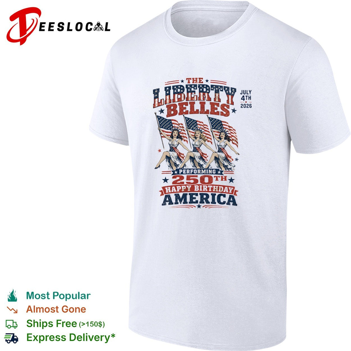 The Liberty Belles July 4th 2026 Performing 250th Happy Birthday America shirt