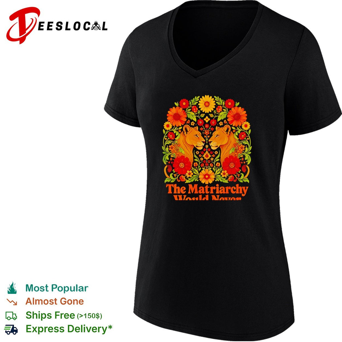 The Matriarchy Would Never two lionesses mirrored floral arch statement art shirt
