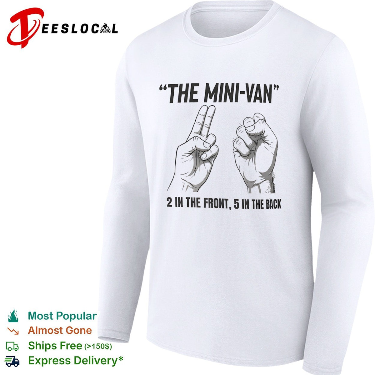 The Mini-van 2 in the front 5 in the back adult humor offensive comedy shirt