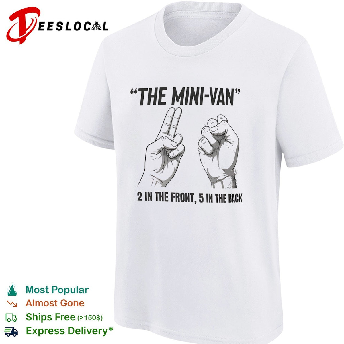 The Mini-van 2 in the front 5 in the back adult humor offensive comedy shirt