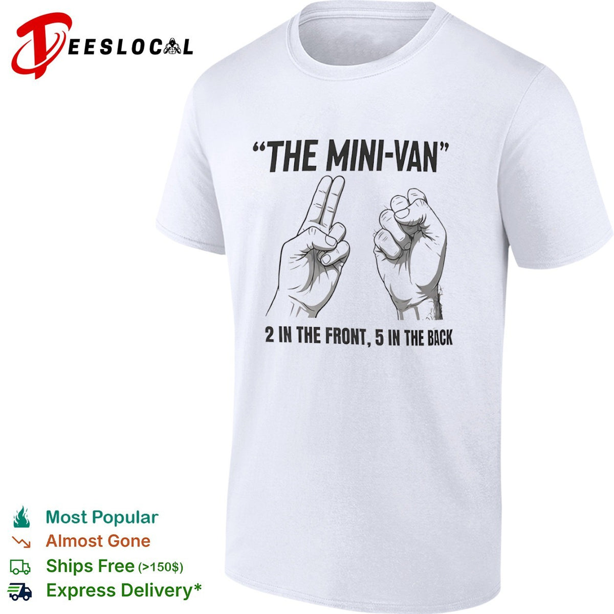 The Mini-van 2 in the front 5 in the back adult humor offensive comedy shirt