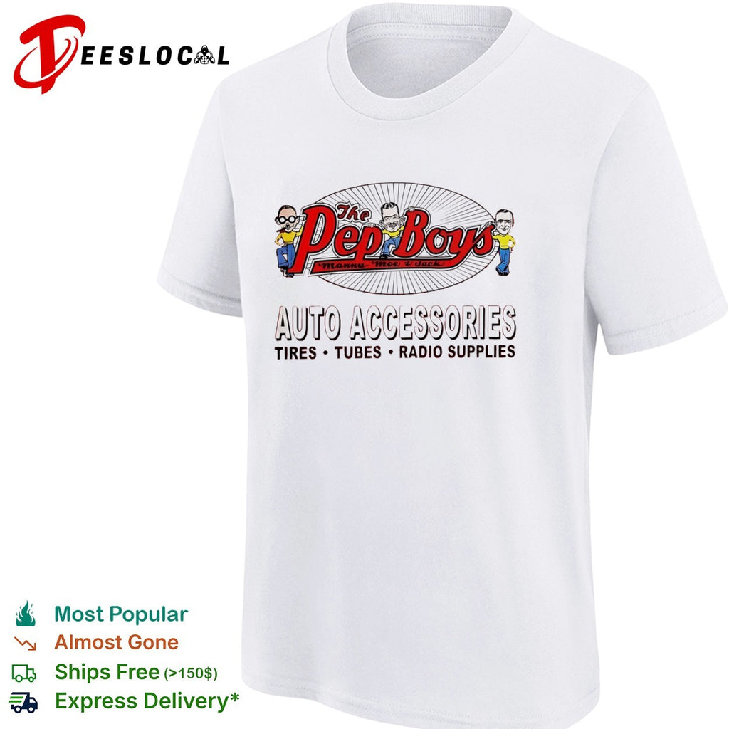 The Pep Boys Manny Moe and Jack Auto Accessories Tires Tubes Radio Supplies shirt