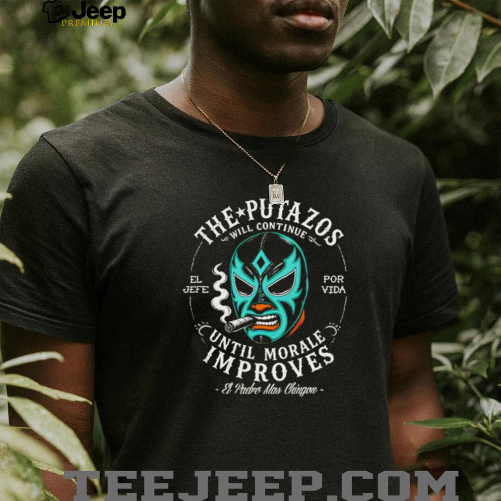 The Putazos Will Continue Until Morale Improves Lucha Libre Mask T Shirt