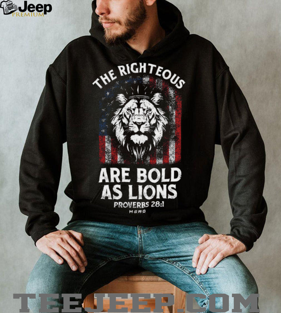 The Righteous Are Bold As Lions Proverbs American Flag T shirt