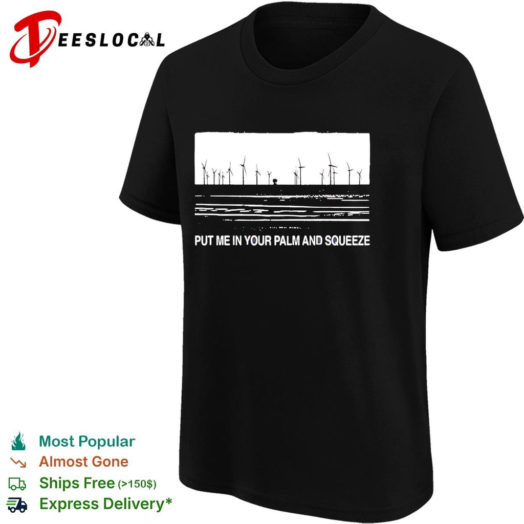The Royston Club Put Me In Your Palm And Squeeze shirt