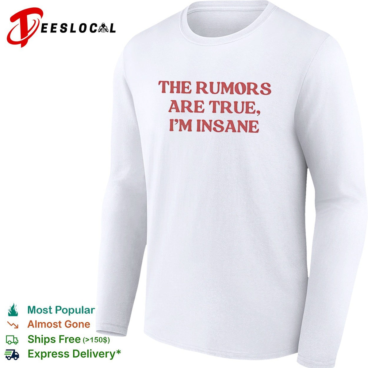 The Rumors Are True I Am Insane Shirt