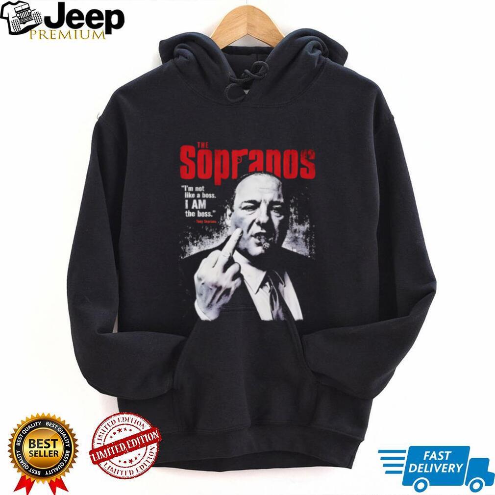 The Sopranos I’m not like a boss I am the boss quote shirt