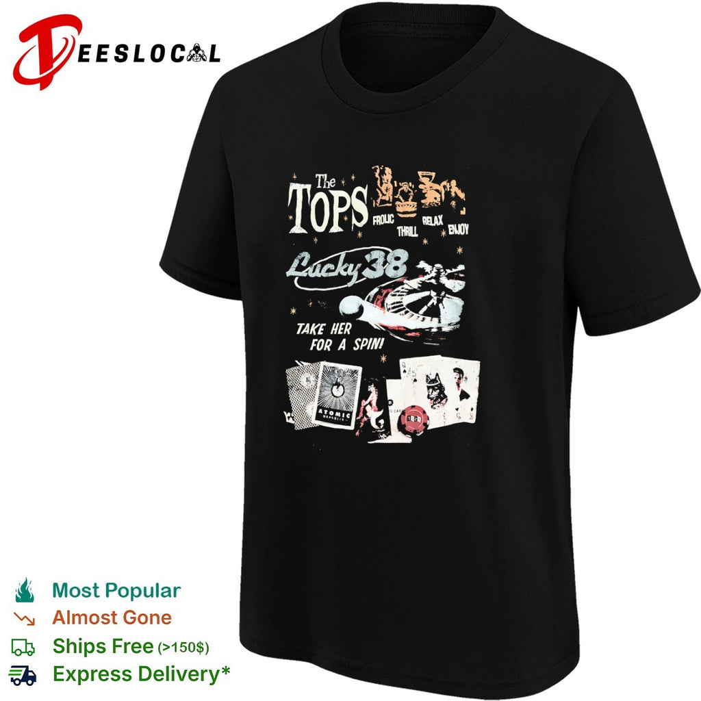 The Tops Lucky 38 Fallout New Vegas Frolic Thrill Relax Enjoy Take Her For A Spin shirt