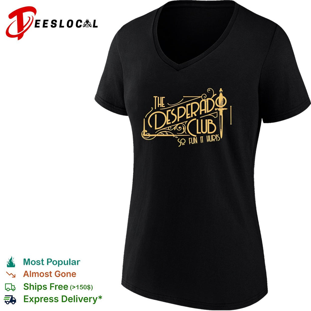 The desperado club so fun it hurts vintage shirt
