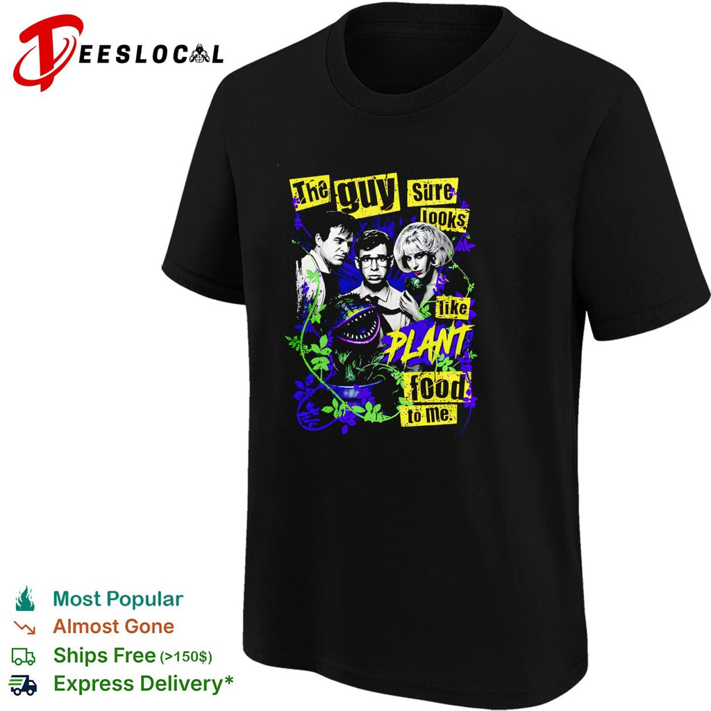 The guy sure looks like plant food horror musical film cast collage poster shirt