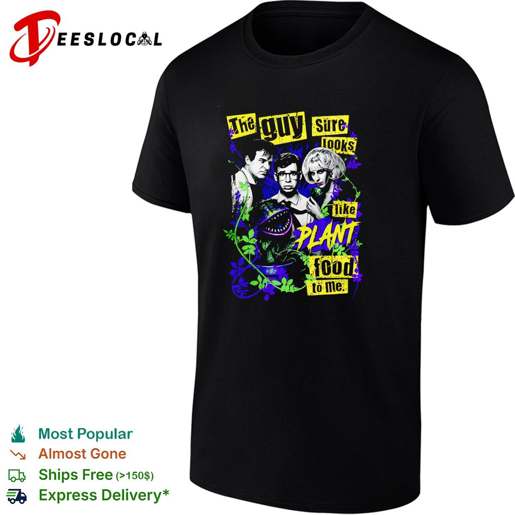 The guy sure looks like plant food horror musical film cast collage poster shirt