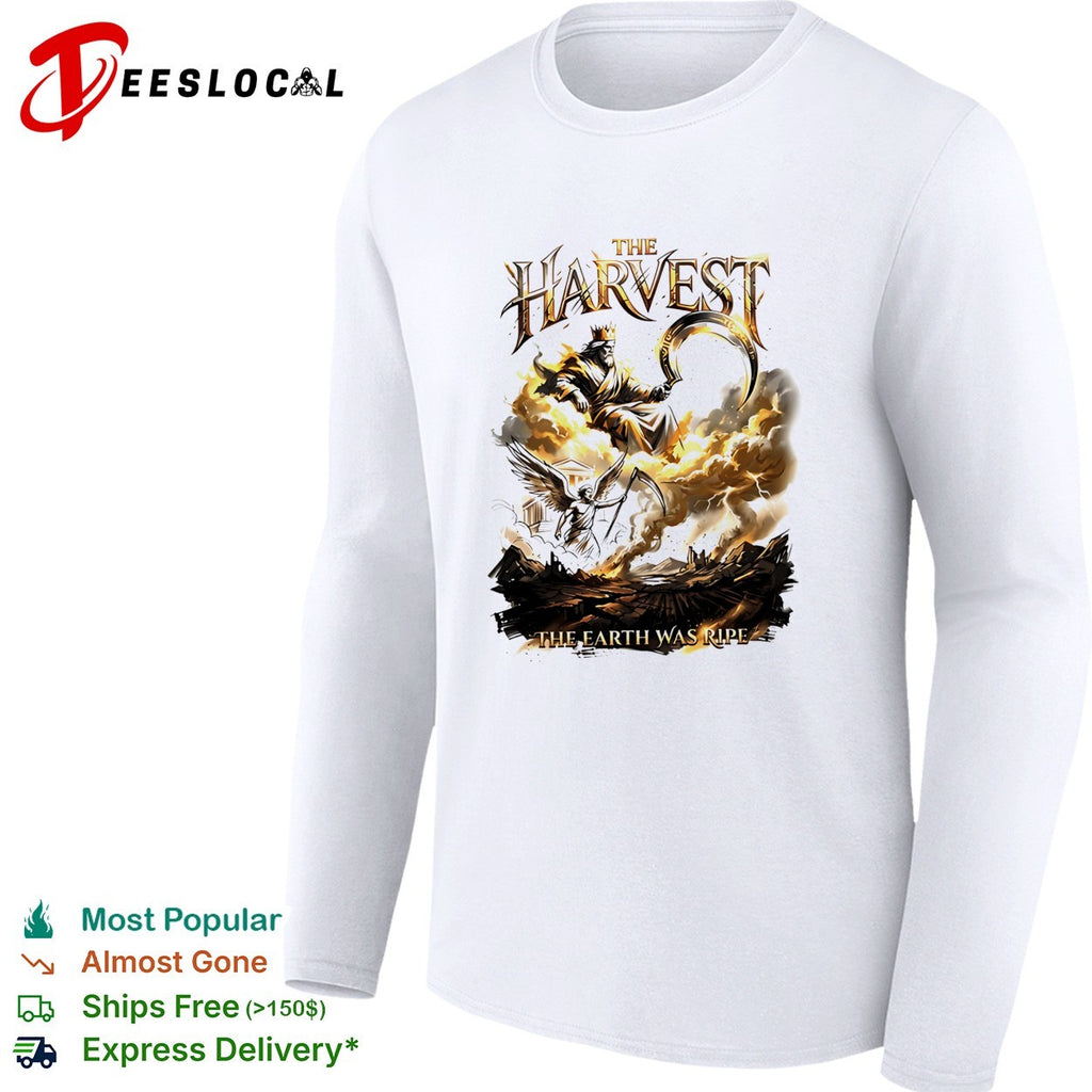 The harvest the earth was ripe graphic shirt