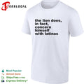 The lion does in fact concern himself with latinas bold black lettering meme shirt