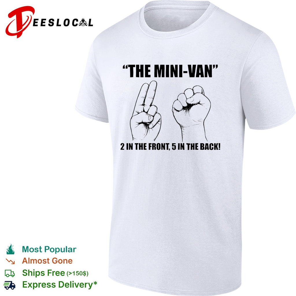 The mini-van 2 in the font 5 in the back shirt