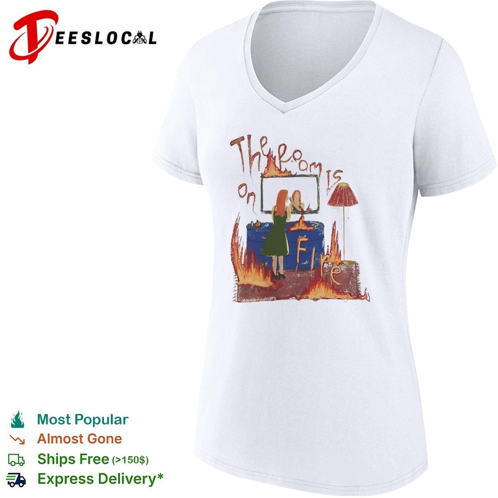 The room is on fire shirt