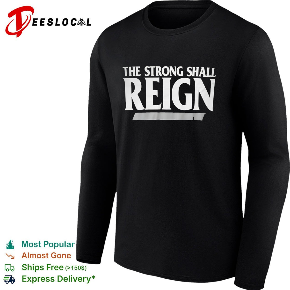 The strong shall reign shirt
