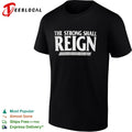 The strong shall reign shirt