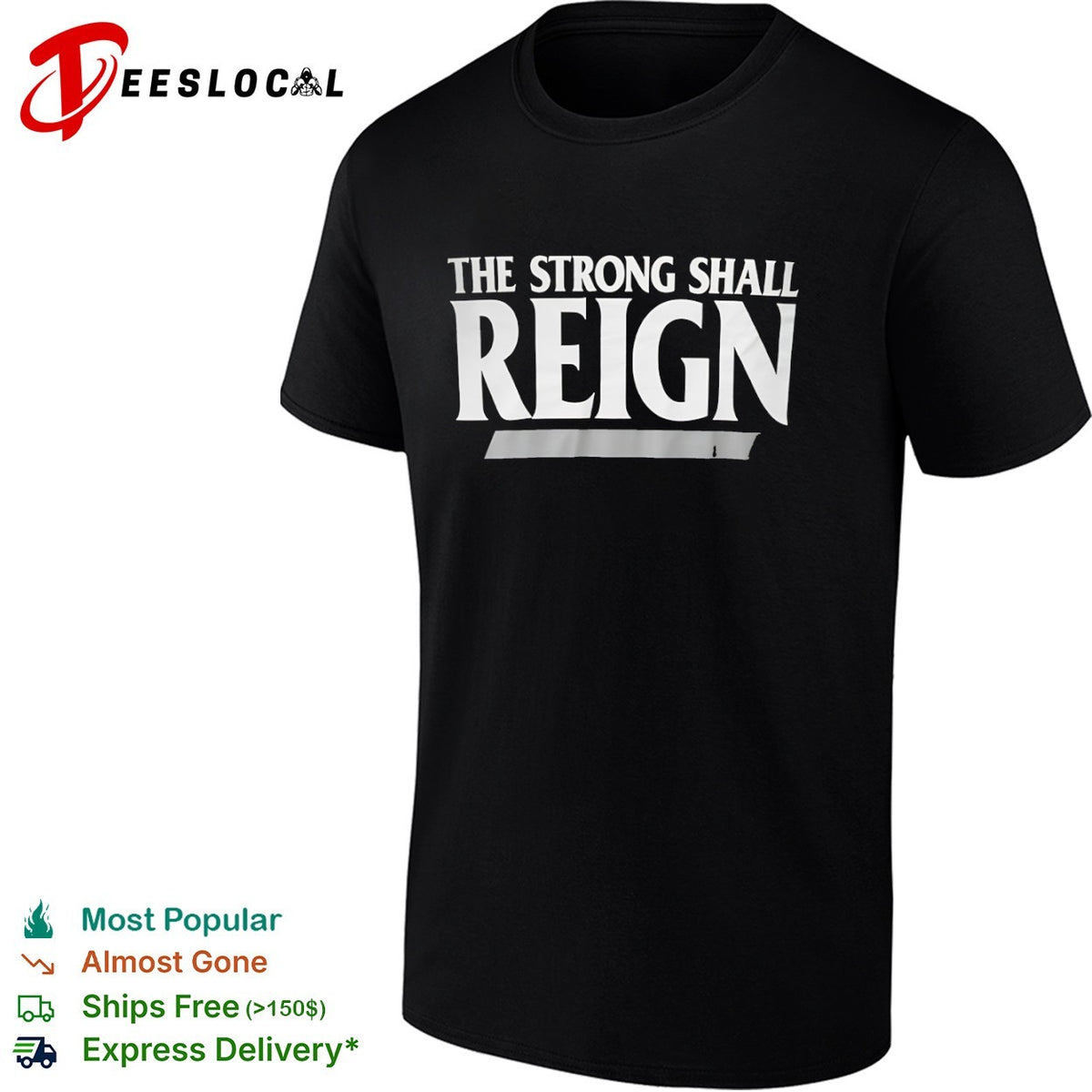The strong shall reign shirt