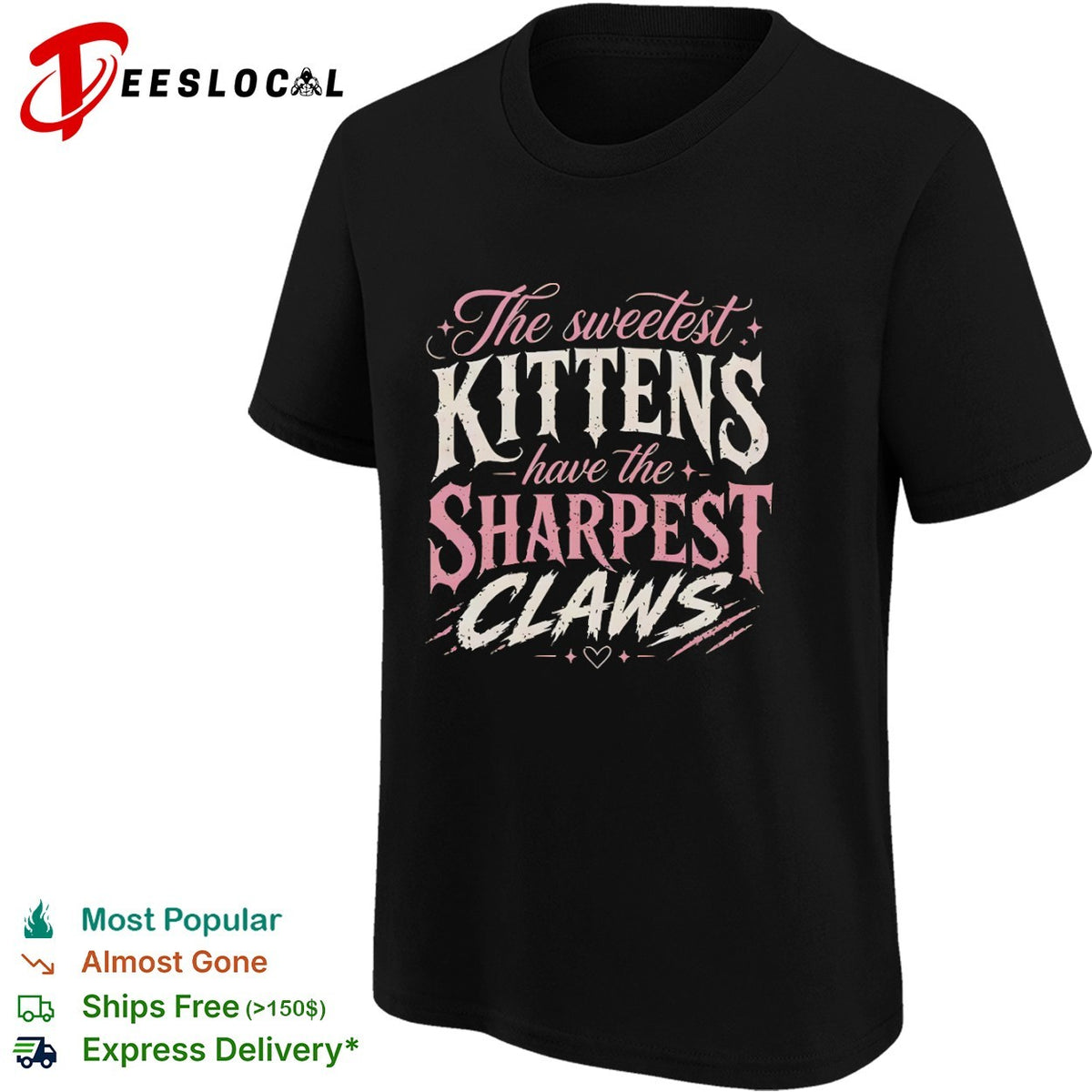 The sweetest kittens have the sharpest claws shirt