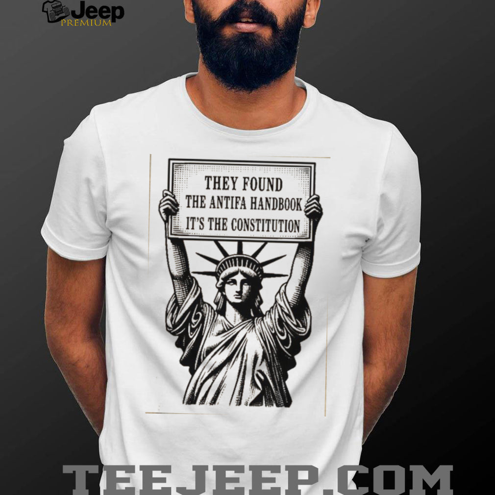 They Found The Antifa Handbook It Is The Constitution Liberty Feminist Shirt