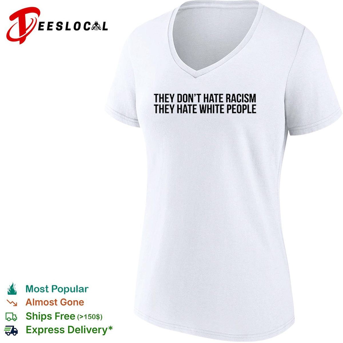 They dont hate racism they hate white people shirt