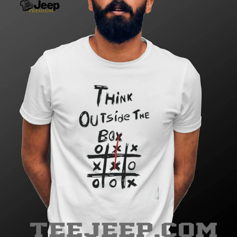 Think outside the box shirt