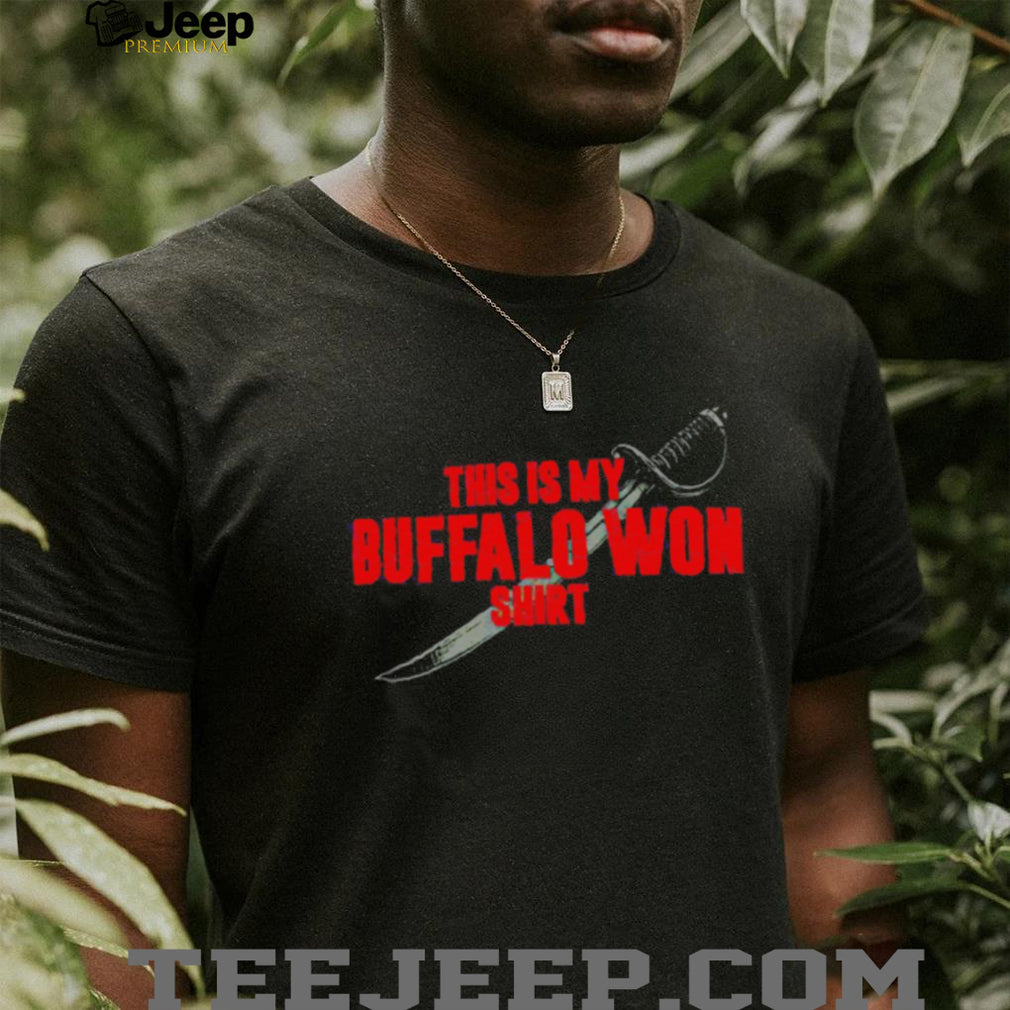 This Is My Buffalo Won Shirt Sword Graphic Sports Fan T Shirt