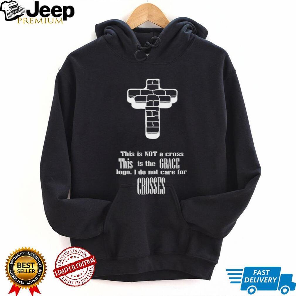 This Is Not A Cross This Is The Grace Logo Religious T Shirt