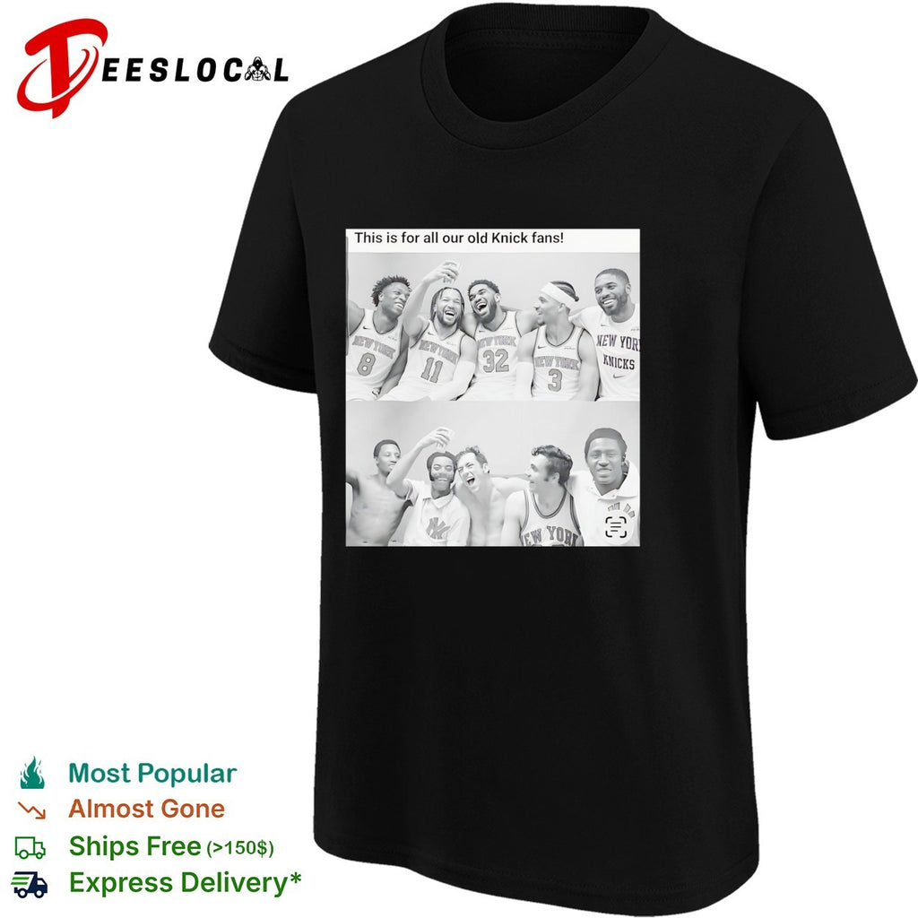 This is for all our old Knick fans old and new players side-by-side celebration photo shirt