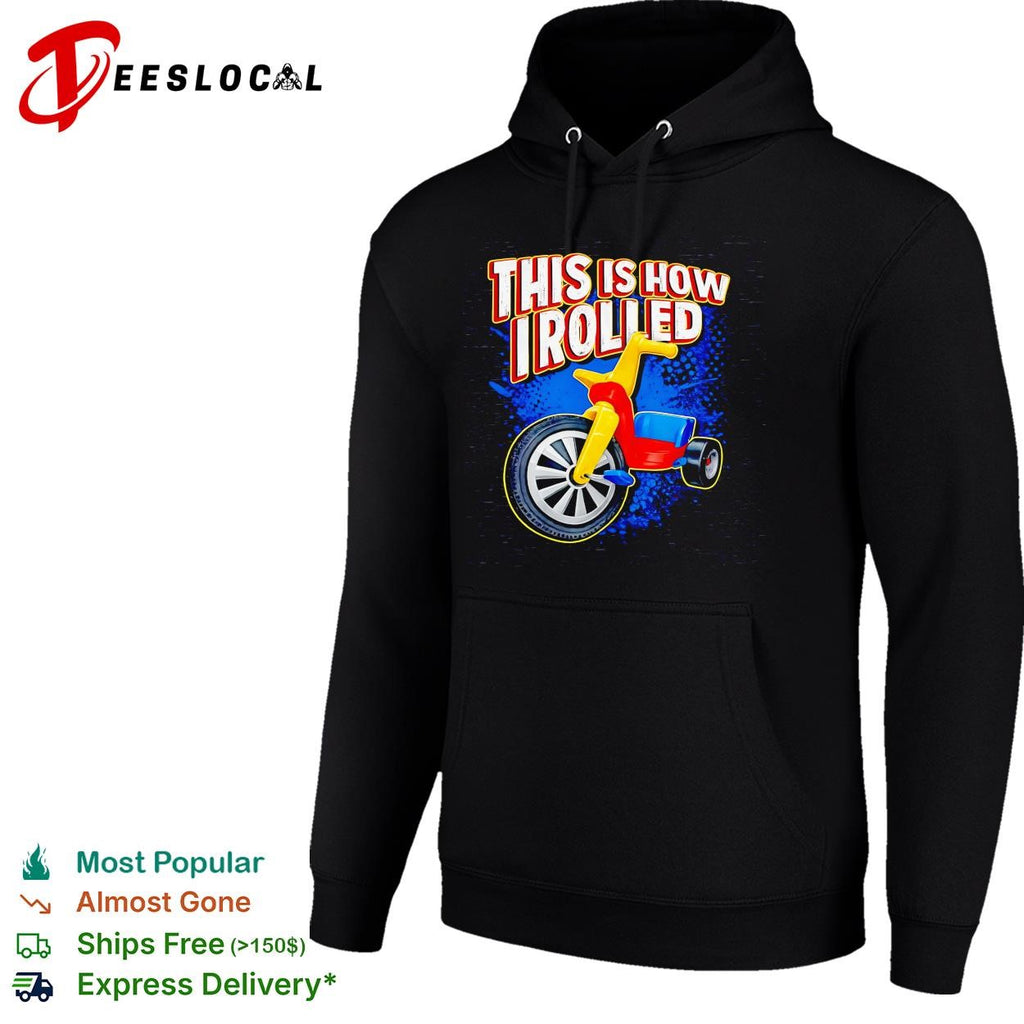 This is how I rolled Big Wheel retro tricycle childhood nostalgia funny shirt