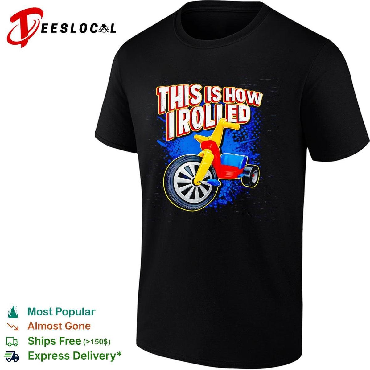 This is how I rolled Big Wheel retro tricycle childhood nostalgia funny shirt