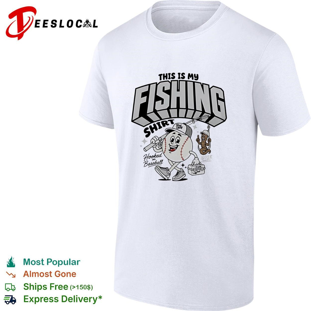 This is my fishing hooked on baseball shirt
