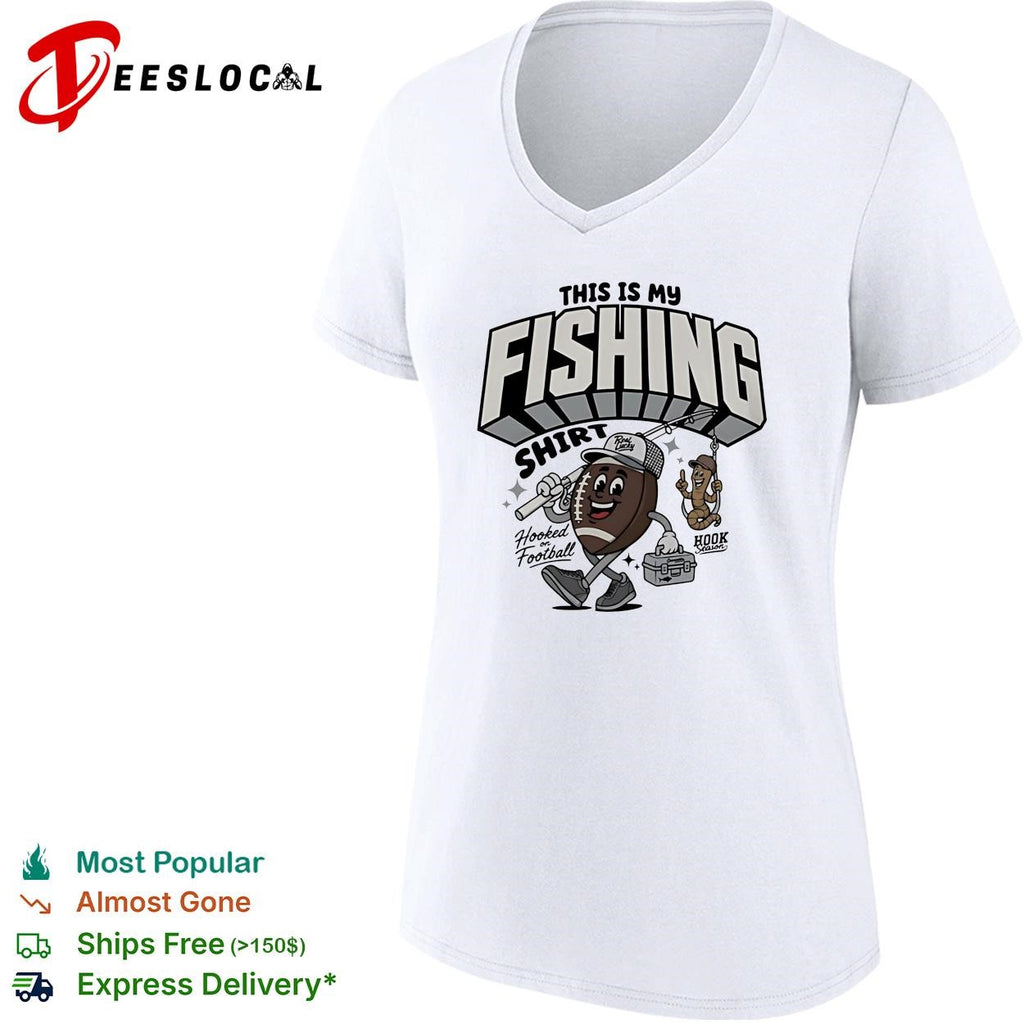 This is my fishing hooked on football shirt