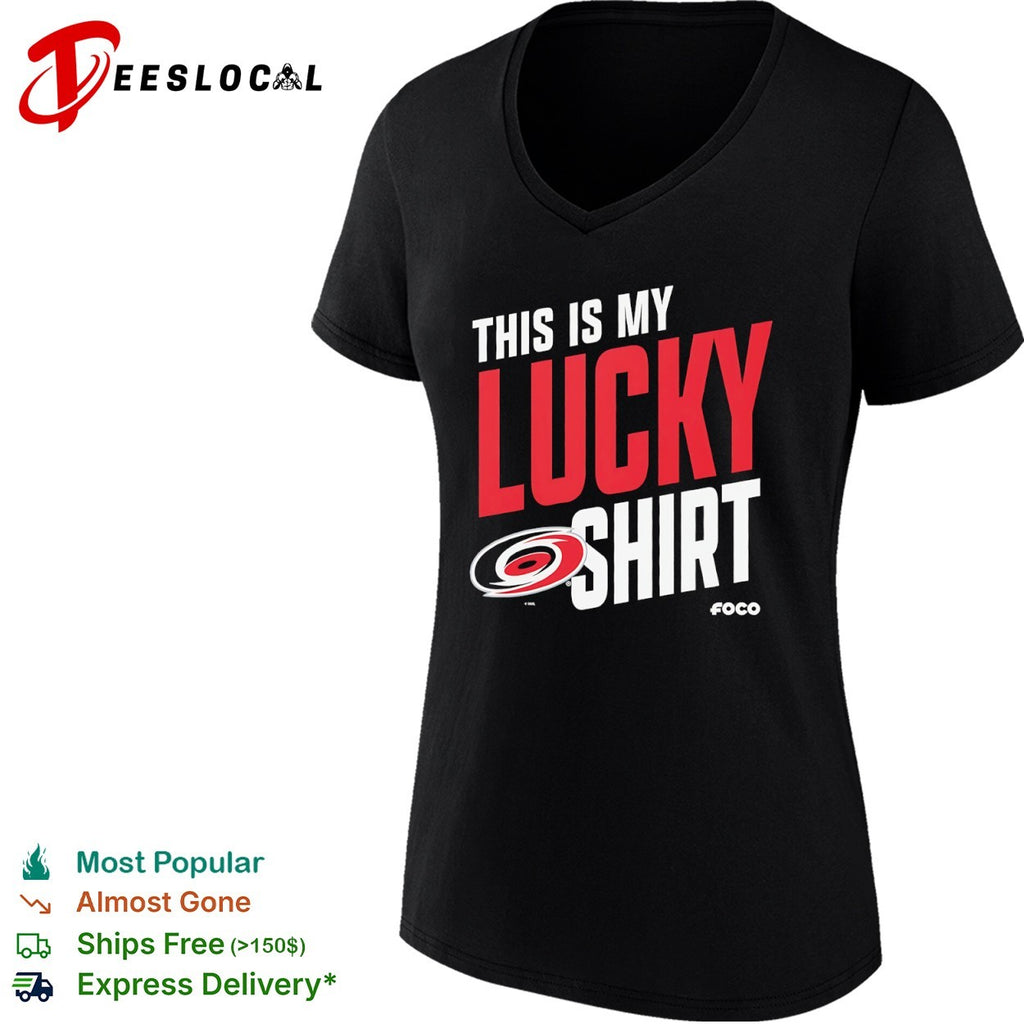 This is my lucky shirt Carolina Hurricanes NHL team fan apparel merchandise