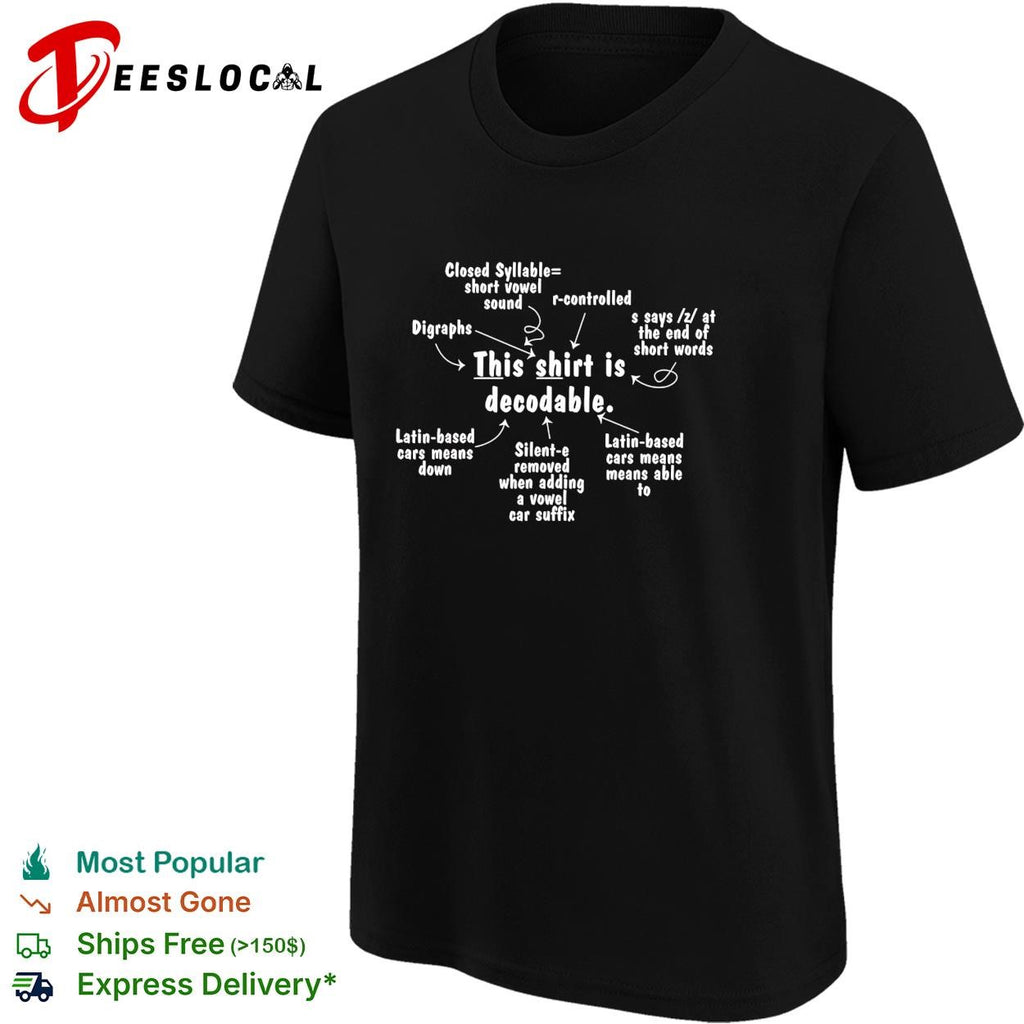 This shirt is decodable phonics teacher diagram funny shirt
