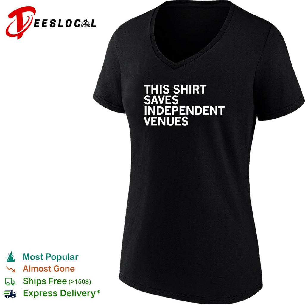 This shirt saves independent venues shirt