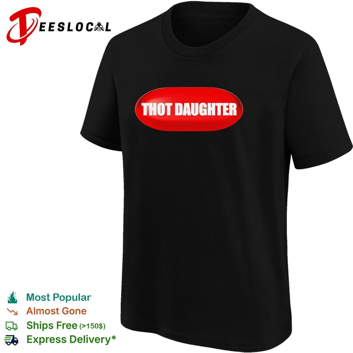 Thot Daughter Pill funny shirt