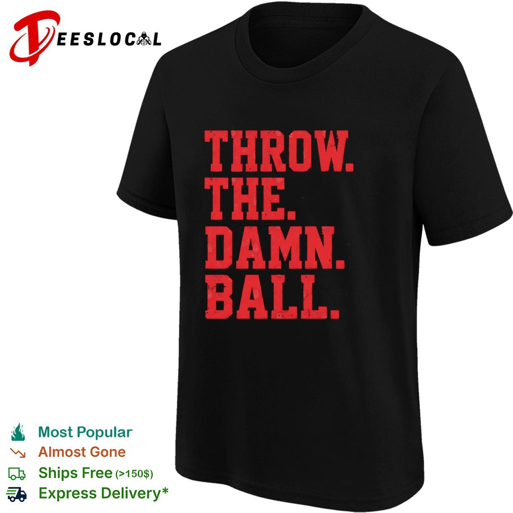 Throw the damn ball NBA shirt