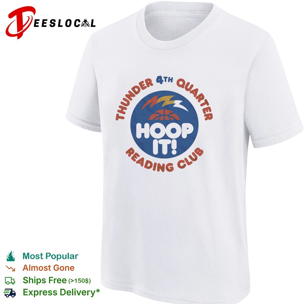 Thunder 4th Quarter Hoop It Reading Club Oklahoma City Thunder Basketball shirt