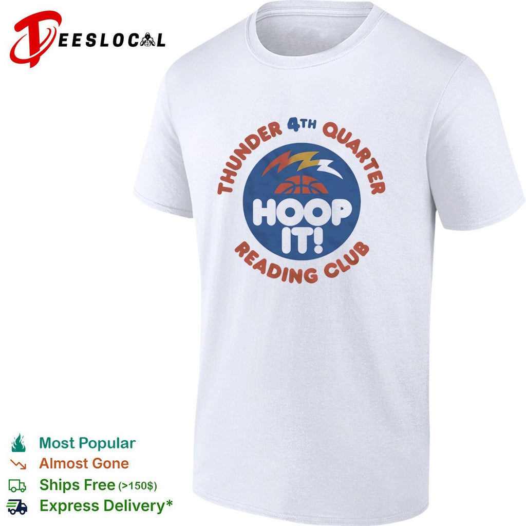 Thunder 4th Quarter Hoop It Reading Club Oklahoma City Thunder Basketball shirt