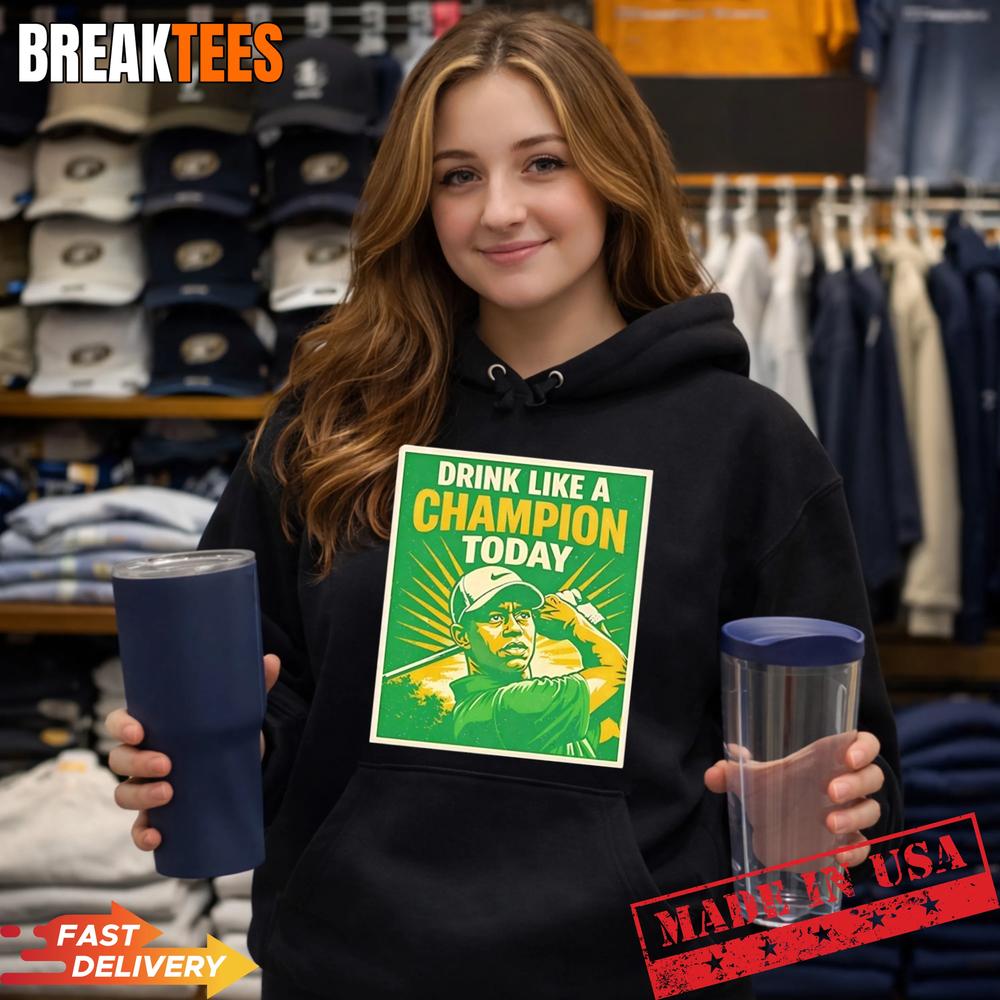 Tiger Woods Golf Drink Like a Champion Today funny T-Shirt