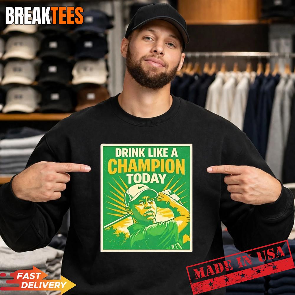 Tiger Woods Golf Drink Like a Champion Today funny T-Shirt